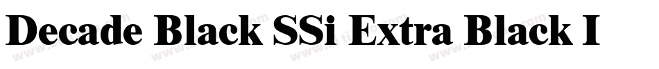 Decade Black SSi Extra Black Italic字体转换